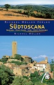 Reiseführer Südtoscana – Siena, Monte Amiata, Maremma, Monte Argentario